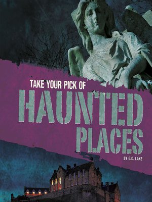 cover image of Take Your Pick of Haunted Places